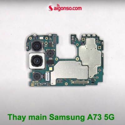 Thay main Samsung A73 5G
