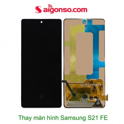 Thay màn hình Samsung Galaxy S21 FE