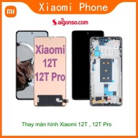 Thay màn hình Xiaomi 12T | 12T Pro