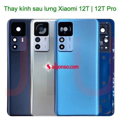 Thay mặt kính sau lưng Xiaomi 12T | 12T Pro