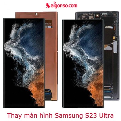 Thay màn hình Samsung Galaxy S23 Ultra