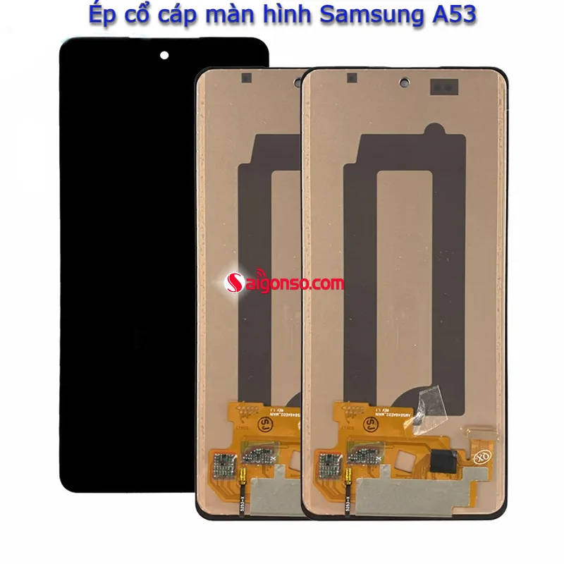 Ép cổ cáp màn hình Samsung A53