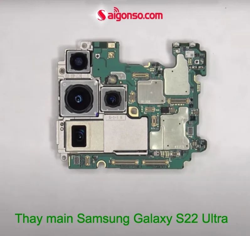 Thay main Samsung S22 , S22 Plus  , S22 Ultra
