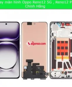 Thay màn hình Oppo Reno12 5G , Reno12 Pro 5G