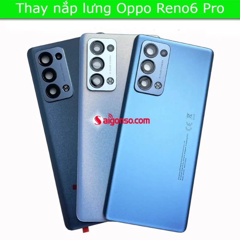 Thay mặt lưng, nắp lưng Oppo Reno6 Pro