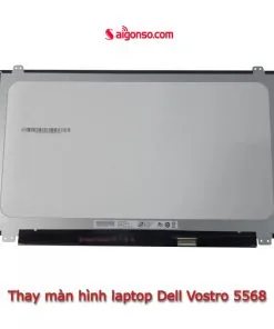 Thay màn hình laptop Dell Vostro 5568