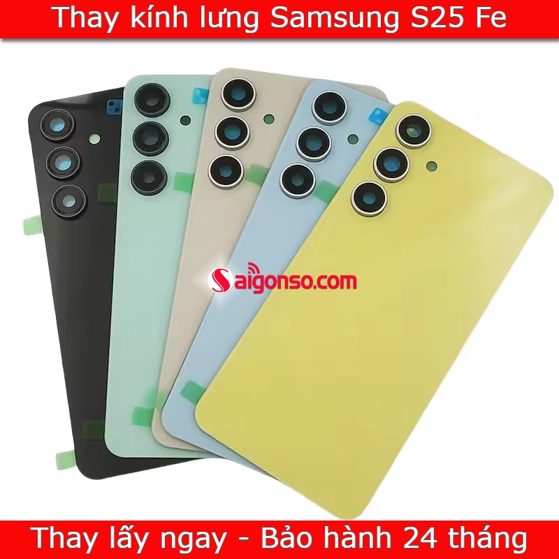 Thay kính lưng Samsung S25 Fe