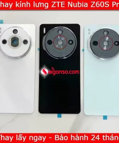 Thay kính lưng ZTE Nubia Z60S Pro
